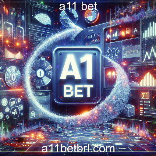 Dicas Essenciais para Apostas na a11 bet